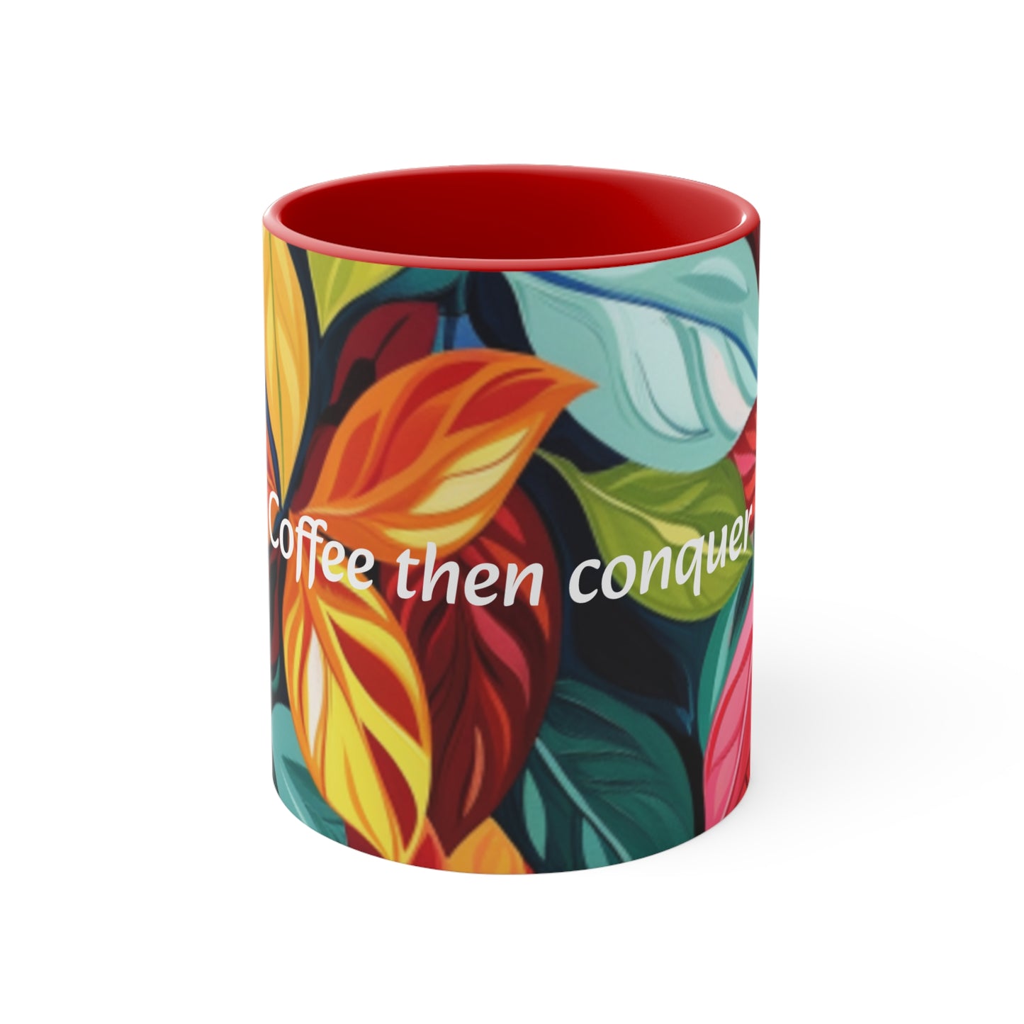 Coffee then Conquer Accent Coffee Mug, 11oz